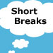 short breaks
